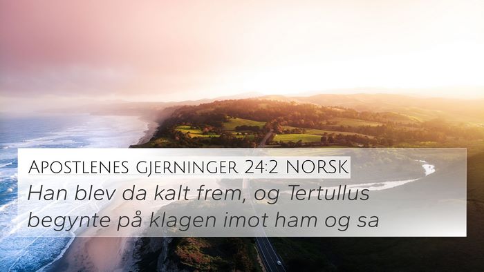 Apostlenes gjerninger 24:2 NORSK Bible Verse Image