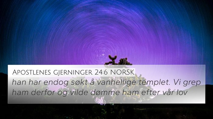 Apostlenes gjerninger 24:6 NORSK Bible Verse Image