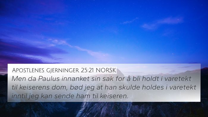 Apostlenes gjerninger 25:21 NORSK Bible Verse Image