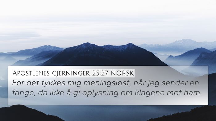 Apostlenes gjerninger 25:27 NORSK Bible Verse Image