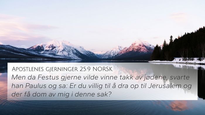 Apostlenes gjerninger 25:9 NORSK Bible Verse Image