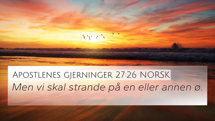 Apostlenes gjerninger 27:26 NORSK 4K Wallpaper - Men vi skal strande på en eller annen - 4K Wallpaper Bible Verse
