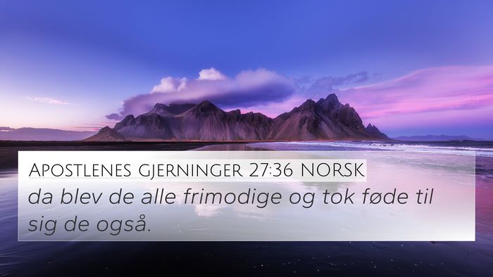Apostlenes gjerninger 27:36 NORSK Bible Verse Image