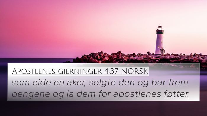 Apostlenes gjerninger 4:37 NORSK Bible Verse Image