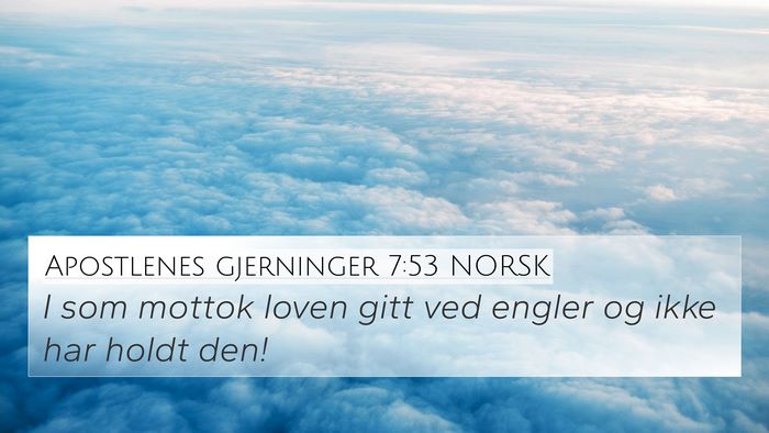 Apostlenes gjerninger 7:53 NORSK Bible Verse Image
