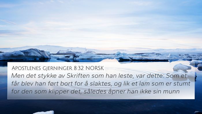 Apostlenes gjerninger 8:32 NORSK Bible Verse Image