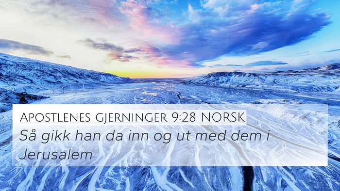 Apostlenes gjerninger 9:28 NORSK 4K Wallpaper - Så gikk han da inn og ut med dem i - 4K Wallpaper Bible Verse