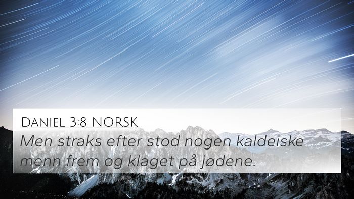 Daniel 3:8 NORSK Bible Verse Image
