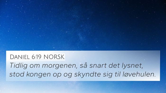 Daniel 6:19 NORSK 4K Wallpaper - Tidlig om morgenen, så snart det lysnet, stod - 4K Wallpaper Bible Verse