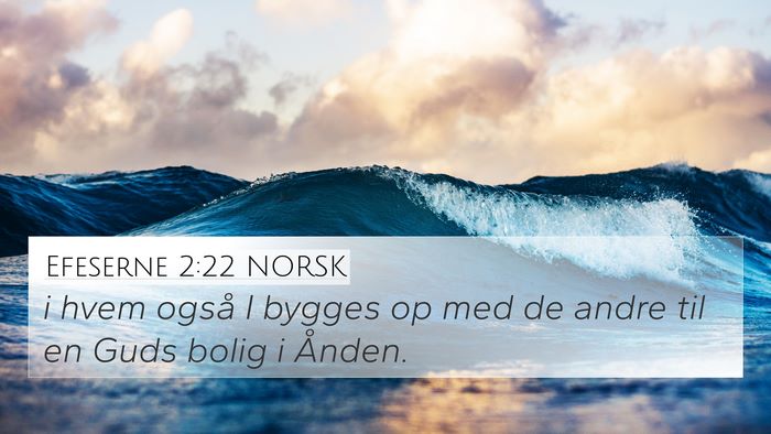 Efeserne 2:22 NORSK Bible Verse Image