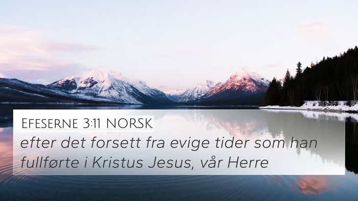 Efeserne 3:11 NORSK Bible Verse Image