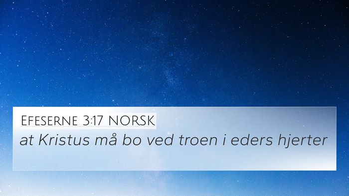 Efeserne 3:17 NORSK Bible Verse Image