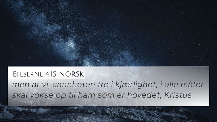Efeserne 4:15 NORSK Bible Verse Image