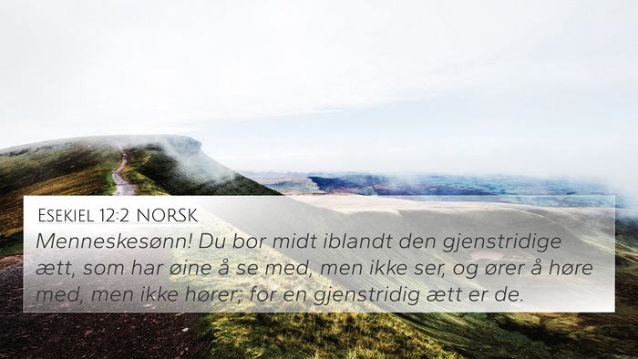 Esekiel 12:2 NORSK Bible Verse Image