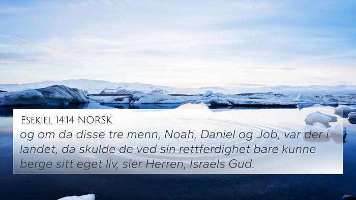 Esekiel 14:14 NORSK Bible Verse Image