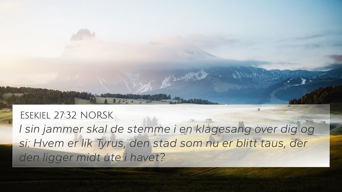 Esekiel 27:32 NORSK Bible Verse Image