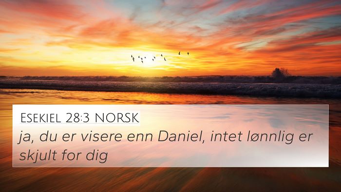 Esekiel 28:3 NORSK Bible Verse Image