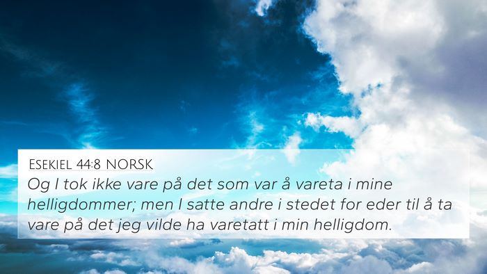 Esekiel 44:8 NORSK Bible Verse Image