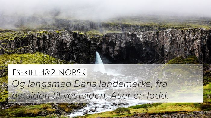 Esekiel 48:2 NORSK 4K Wallpaper - Og langsmed Dans landemerke, fra østsiden til - 4K Wallpaper Bible Verse