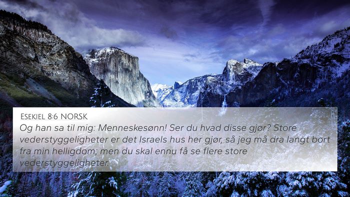 Esekiel 8:6 NORSK Bible Verse Image