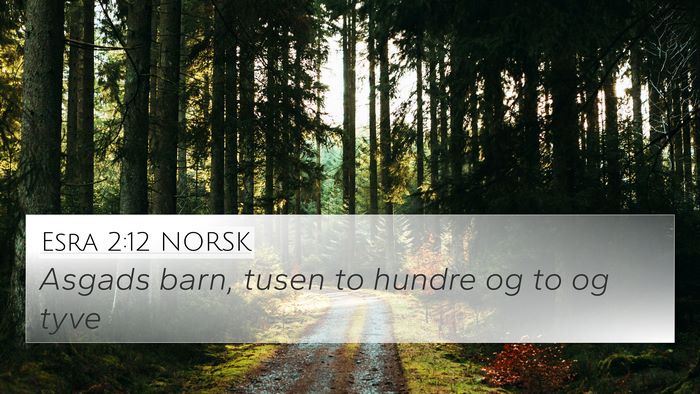 Esra 2:12 NORSK 4K Wallpaper - Asgads barn, tusen to hundre og to og - 4K Wallpaper Bible Verse