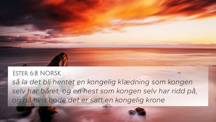 Ester 6:8 NORSK Bible Verse Image