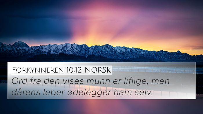 Forkynneren 10:12 NORSK Bible Verse Image
