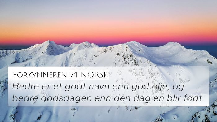 Forkynneren 7:1 NORSK Bible Verse Image