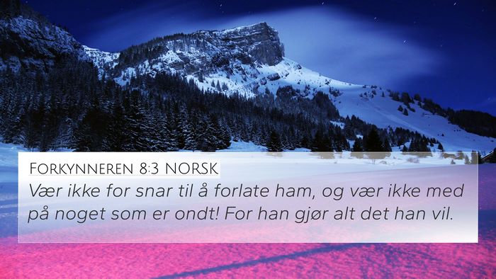 Forkynneren 8:3 NORSK Bible Verse Image