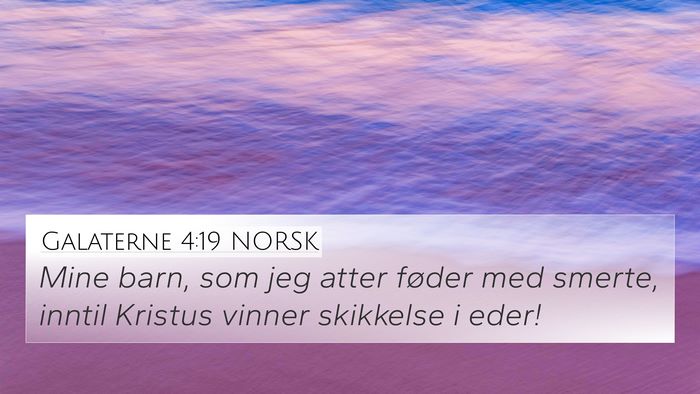 Galaterne 4:19 NORSK Bible Verse Image