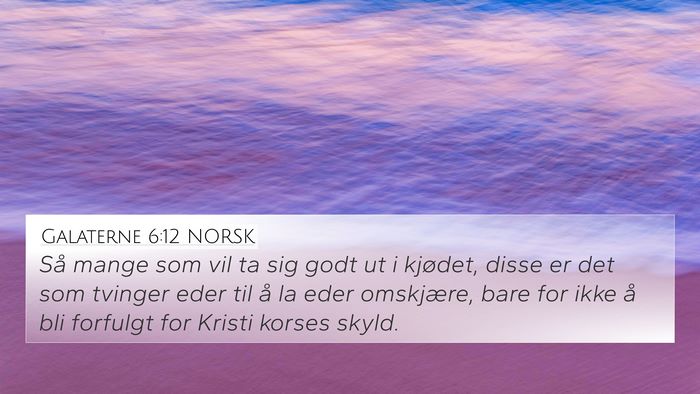 Galaterne 6:12 NORSK Bible Verse Image
