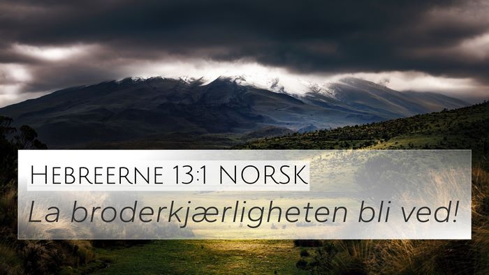 Hebreerne 13:1 NORSK Bible Verse Image