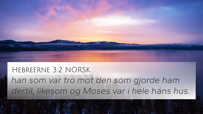 Hebreerne 3:2 NORSK Bible Verse Image