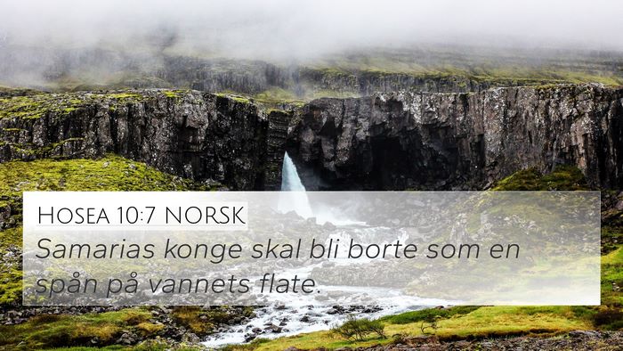 Hosea 10:7 NORSK Bible Verse Image