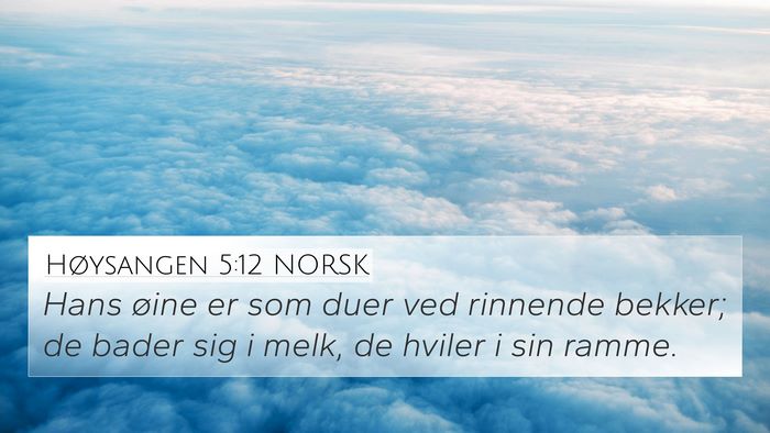 Høysangen 5:12 NORSK Bible Verse Image