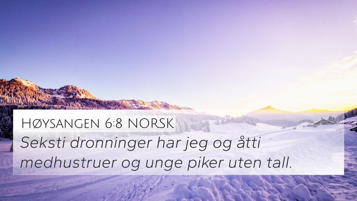 Høysangen 6:8 NORSK Bible Verse Image