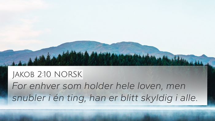 Jakob 2:10 NORSK 4K Wallpaper - For enhver som holder hele loven, men snubler i - 4K Wallpaper Bible Verse