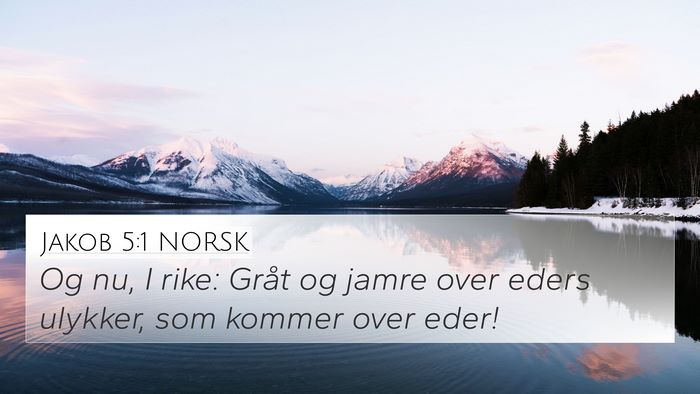 Jakob 5:1 NORSK Bible Verse Image