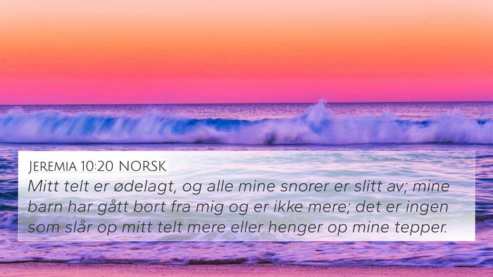 Jeremia 10:20 NORSK 4K Wallpaper - Mitt telt er ødelagt, og alle mine snorer er - 4K Wallpaper Bible Verse