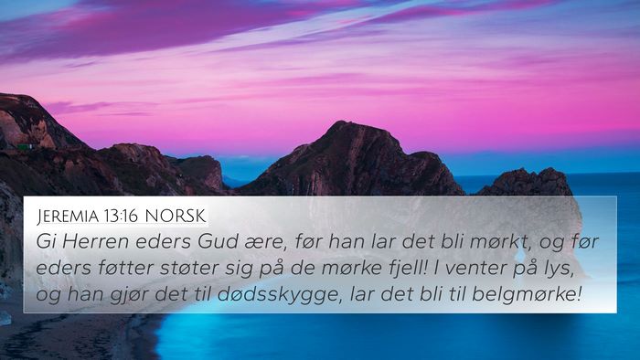 Jeremia 13:16 NORSK Bible Verse Image