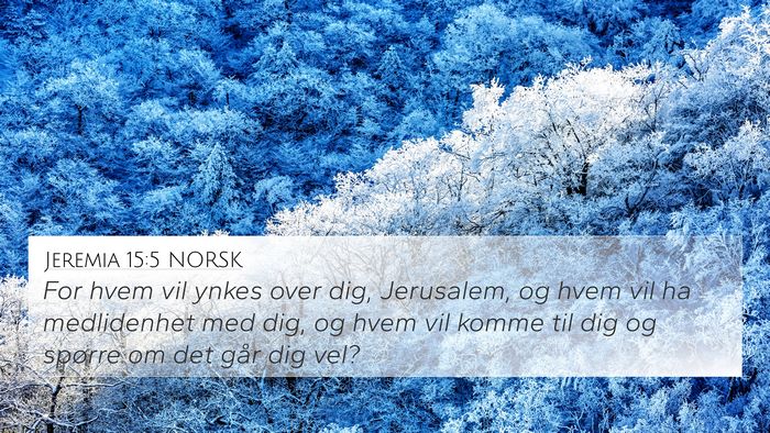 Jeremia 15:5 NORSK Bible Verse Image