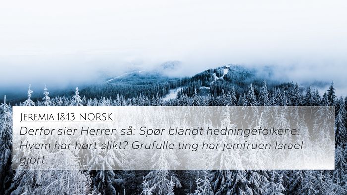 Jeremia 18:13 NORSK Bible Verse Image