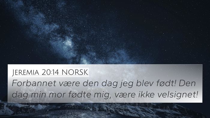 Jeremia 20:14 NORSK Bible Verse Image