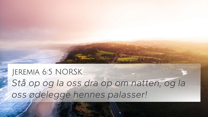 Jeremia 6:5 NORSK 4K Wallpaper - Stå op og la oss dra op om natten, og la oss - 4K Wallpaper Bible Verse