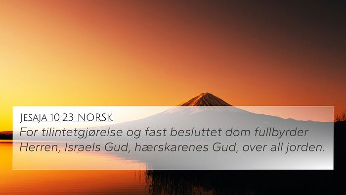 Jesaja 10:23 NORSK 4K Wallpaper - For tilintetgjørelse og fast besluttet dom - 4K Wallpaper Bible Verse