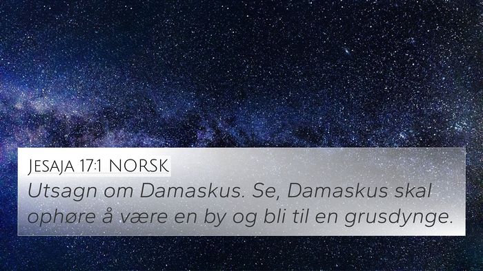 Jesaja 17:1 NORSK Bible Verse Image