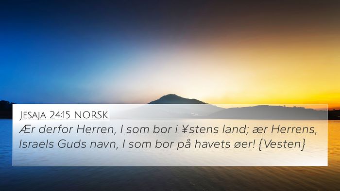 Jesaja 24:15 NORSK Bible Verse Image