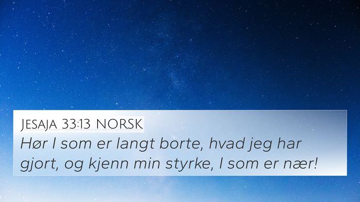 Jesaja 33:13 NORSK Bible Verse Image