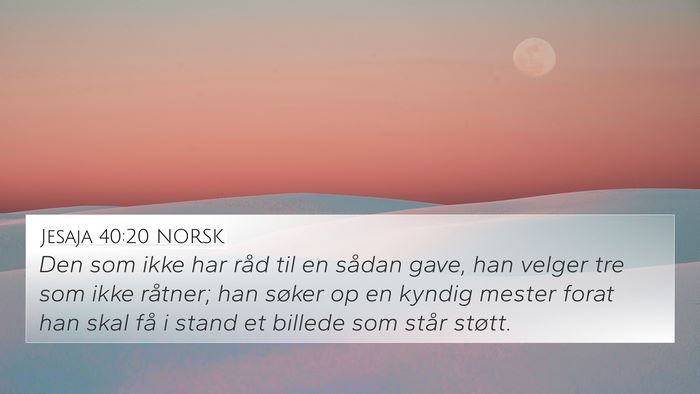 Jesaja 40:20 NORSK Bible Verse Image