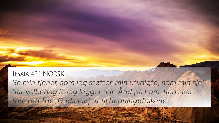 Jesaja 42:1 NORSK Bible Verse Image